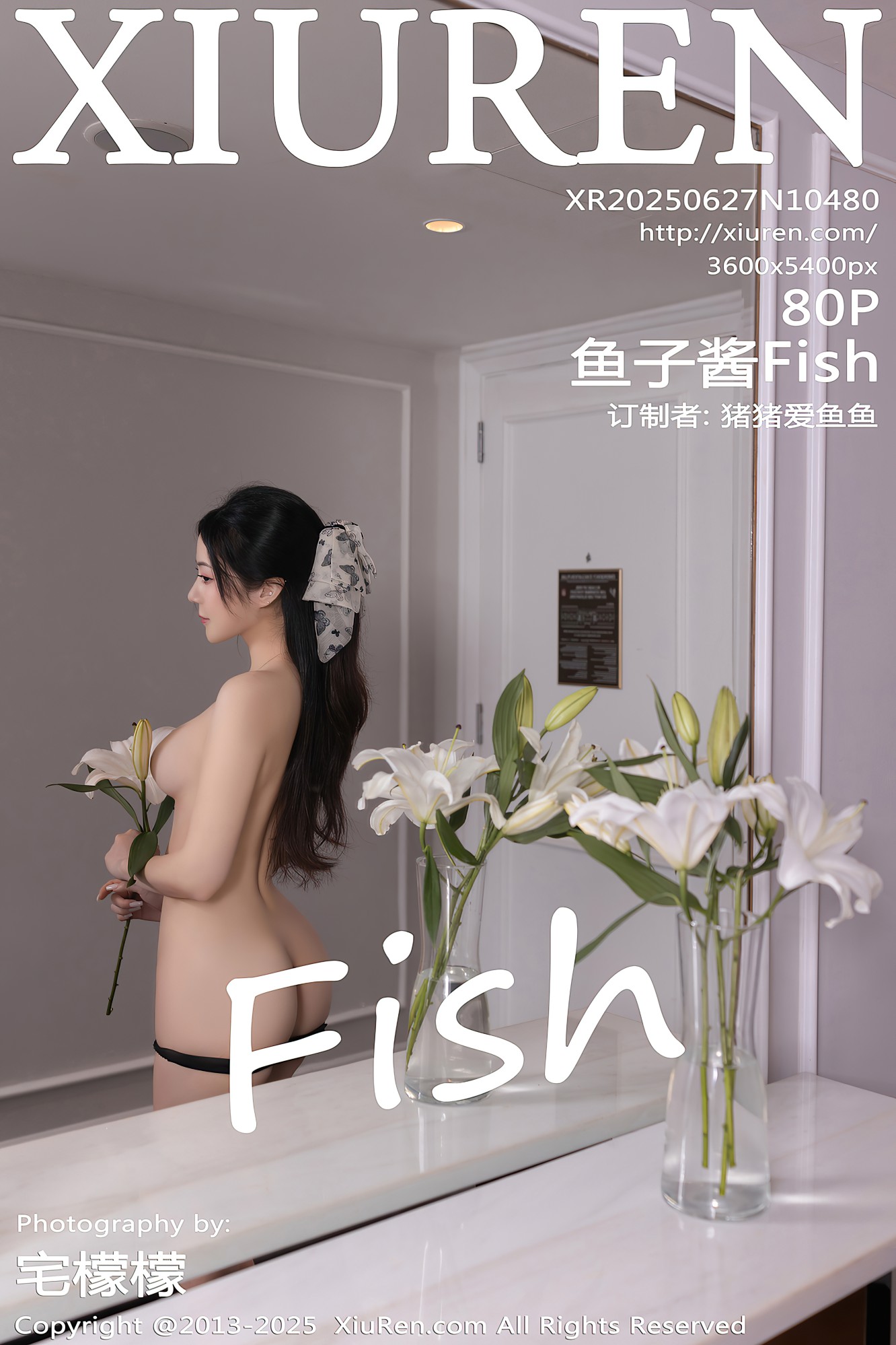 [XIUREN秀人网] 2025.06.27 NO.10480 鱼子酱Fish [80P-752MB]
